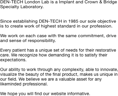 DEN-TECH London Lab is a